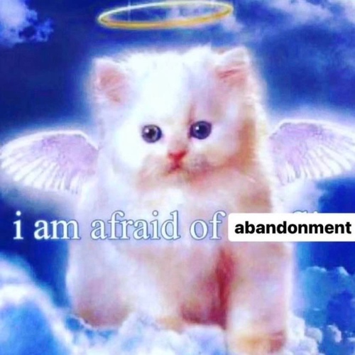White kitten with wings and halo with text that says I am afraid of abandonment