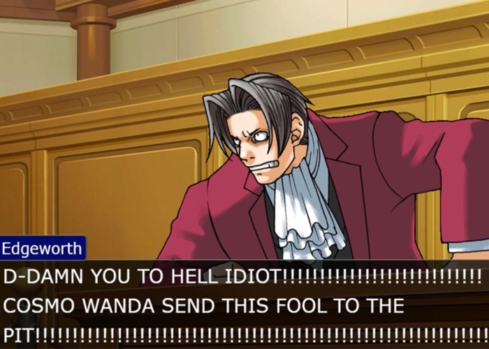Miles Edgeworth from Ace Attorney angrily yelling D-DAMN YOU TO HELL IDIOT COSMO WANDA SEND THIS FOOL TO THE PIT