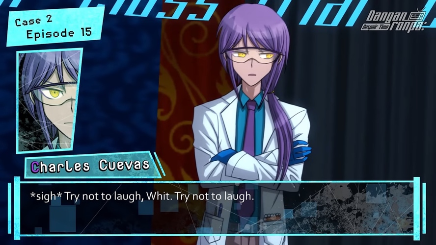 Charles Cuevas: *sigh* Try not to laugh, Whit. Try not to laugh.